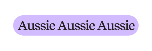 Aussie Aussie Aussie
